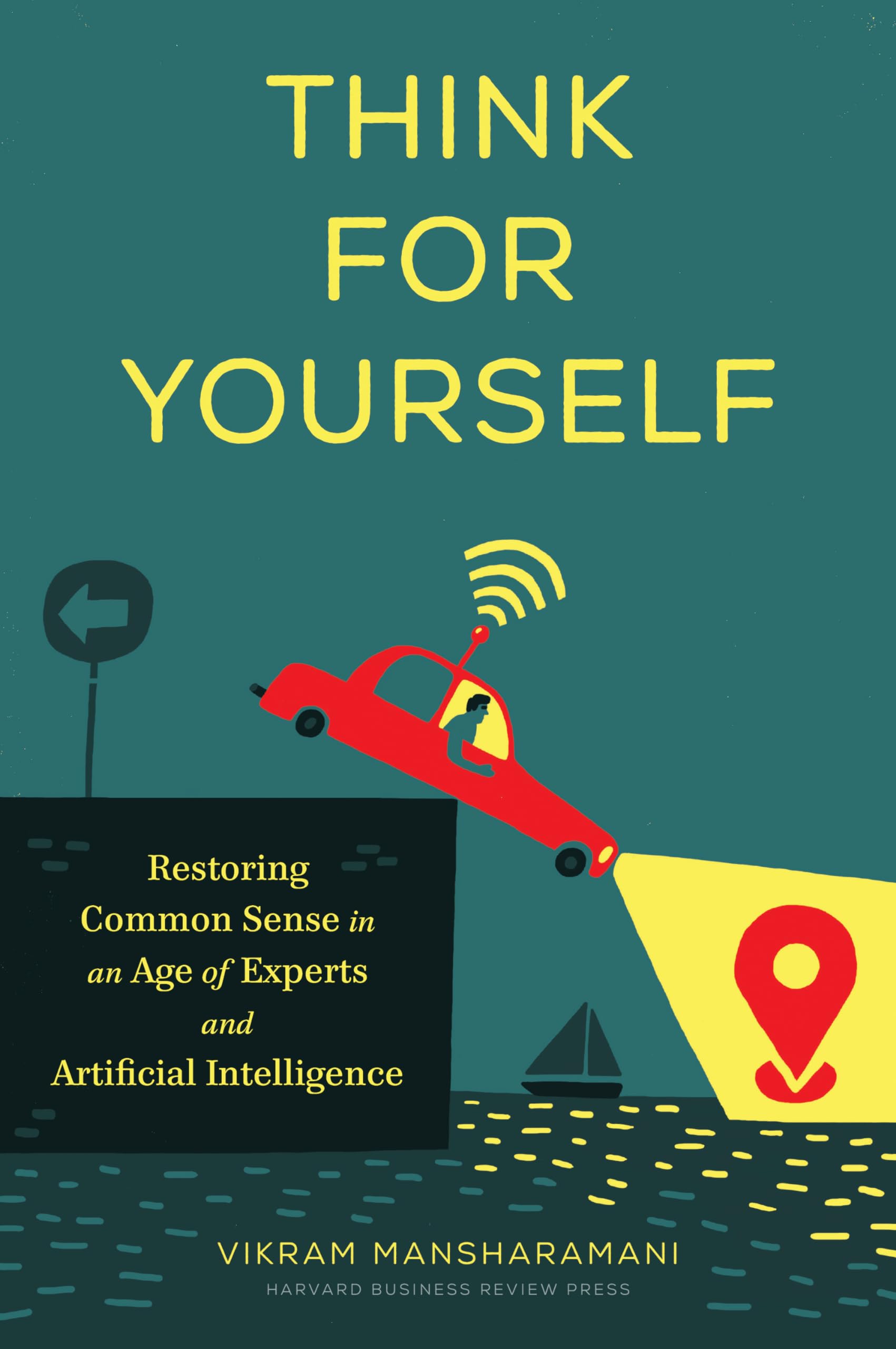 Think For Yourself – Vikram Mansharamani